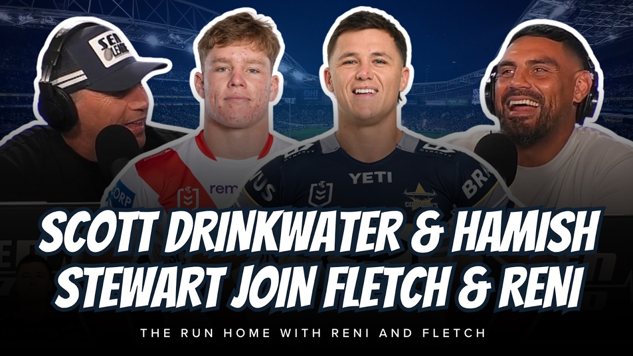 #NRL | Scott Drinkwater & Hamish Stewart joins Fletch and Reni on TRH!