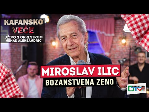 MIROSLAV ILIC - BOZANSTVENA ZENO | UZIVO (ORK. NENAD ALEKSANDRIC) 2022 | OTV VALENTINO