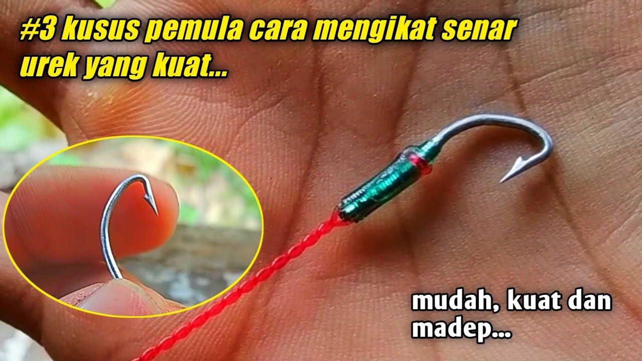 cara mengikat senar kail urek/belut yg kuat tidak mudah lepas ‼️