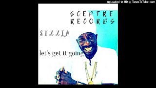 Sizzla - Let&#39;s Get It Going (Sceptre Records 2021)