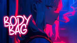 「Nightcore」 BODY BAG - NEONI ♡ (Lyrics)