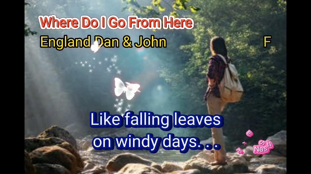 England dan john ford coley where do i go from here lyrics hq