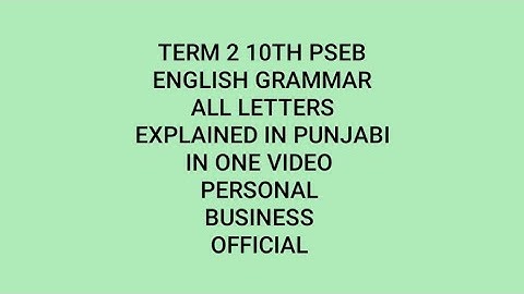 TERM 2 10TH PSEB ENGLISH GRAMMAR ALL LETTERS EXPLAINED IN PUNJABI  VIDEO PERSONAL BUSINESS OFFICIAL