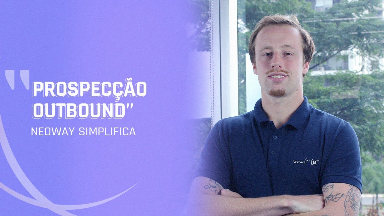 Prospecção Outbound  - Neoway Simplifica