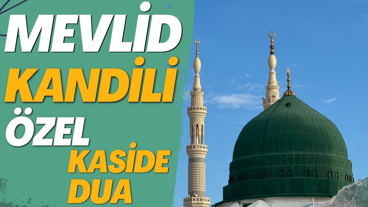 Mevlid Kandili Özel Kaside ve Dua - Mevlid Kandilimiz Mübarek Olsun