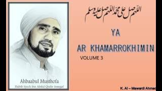 Habib Syech :  Ya Ar Khamarrokhimin - vol3