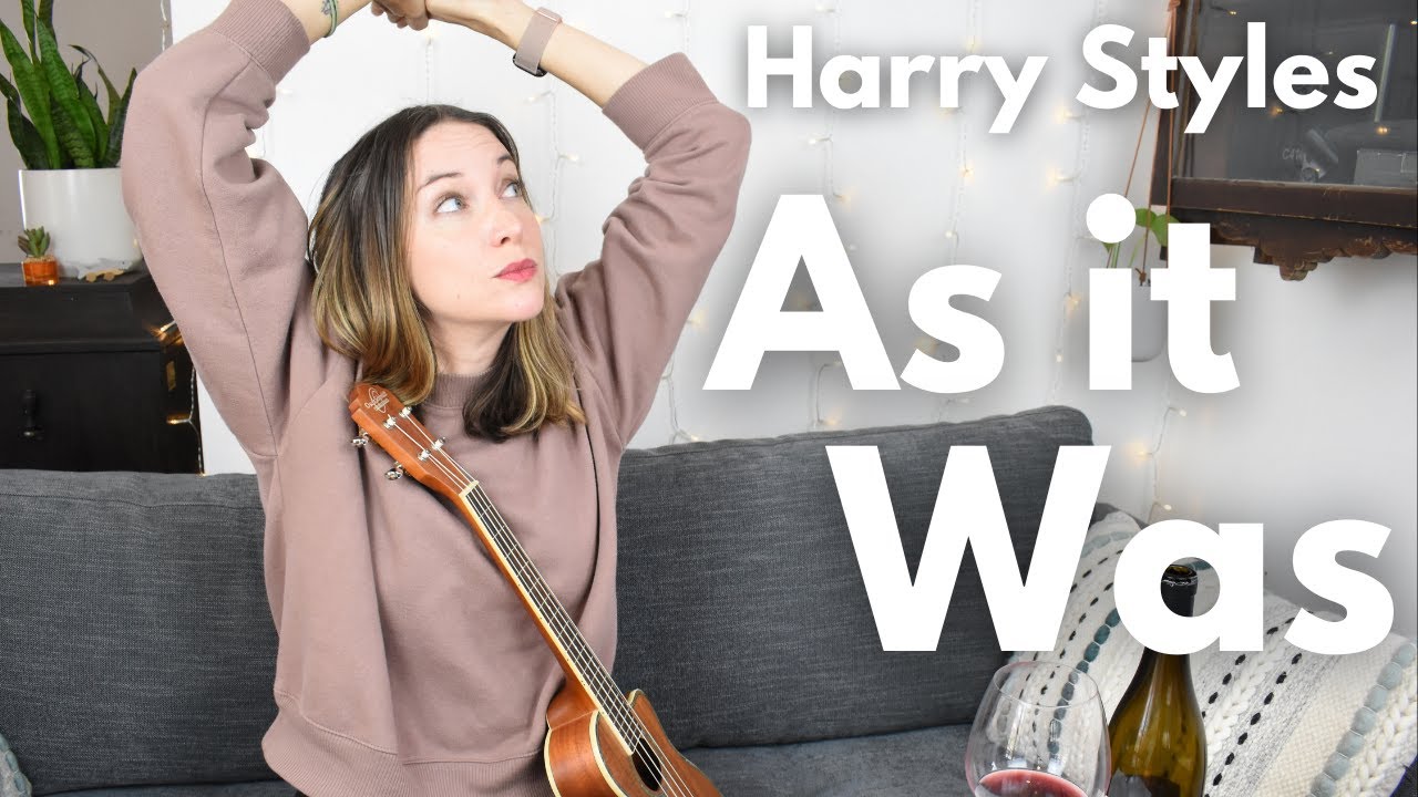 As it Was Harry Styles Ukulele Tutorial Original Key Play along