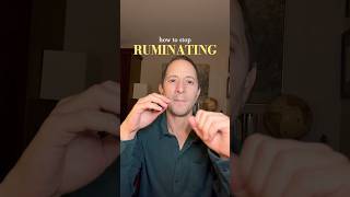 How to stop ruminating