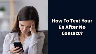 Unlock the Texting Code How to Reconnect with Your Ex After No Contact