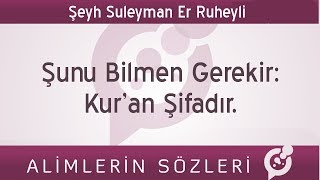 Kuran Şifadır - Şeyh Suleyman Er Ruheyli