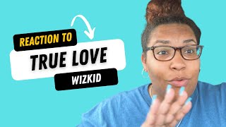 Face Time With Feli Reaction — “True Love” by Wizkid feat. Tay Iwar & Projexx