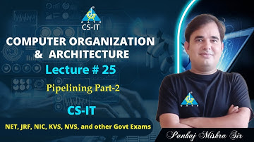 #25 Pipelining (Part-2)| COA By Pankaj Mishra Sir | CS/IT | NET/JRF/NIC/KVS2