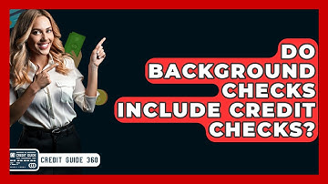Do Background Checks Include Credit Checks? - CreditGuide360.com