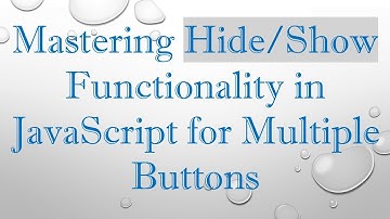 Mastering Hide/Show Functionality in JavaScript for Multiple Buttons