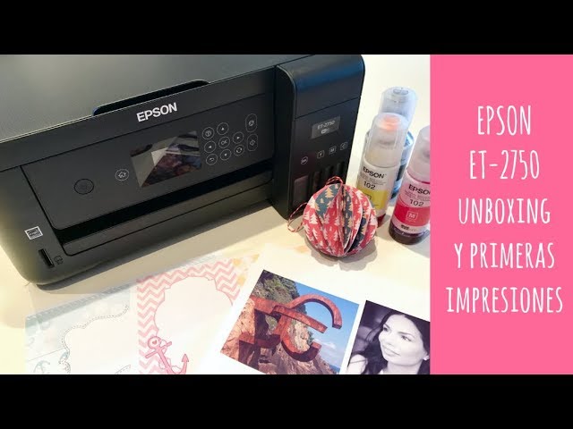 EPSON ET-2750 UNBOXING y primeras impresiones - YouTube