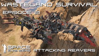 Space Engineers - Wasteland Survival Ep21 - Taking on the Reavers (Crimson Tormentor)