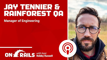 Jay Tennier: How Testing Platform Rainforest QA Tests Itself
