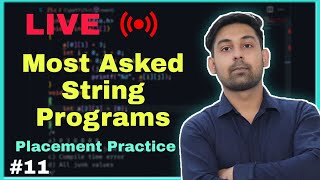 LIVE | Most Asked String Programs  | Placement Practice #11 | Interview Questions | Hindi By Nirbhay