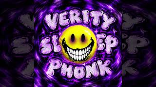 VERITY SLEEP PHONK (Super Sped Up)