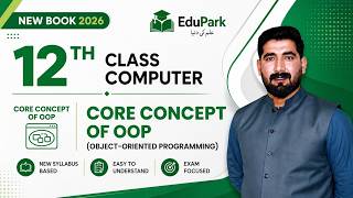 12th Class Chapter 3 | Core Concept of OOP | New Book Computer