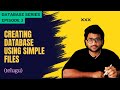 How to create Database using simple files (Database Episode 3)