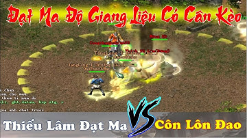 Đại Chiến Kinh Điển - Côn Lôn Đao Full HKMP vs Thiếu Lâm Đạt Ma!