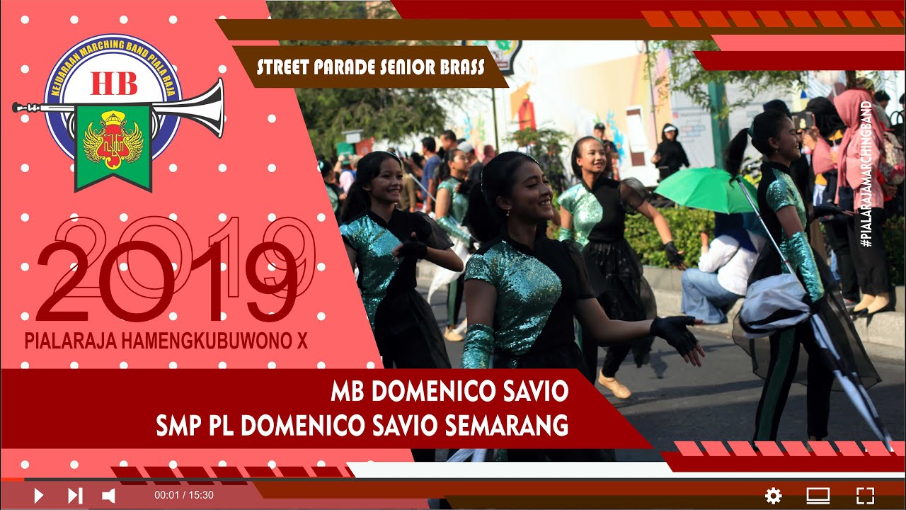 PIALA RAJA HB 2019 – STREET PARADE KLASEMEN SENIOR BRASS(DOMENICO SAVIO SMP PL DOMENICO SAVIO SMRNG)