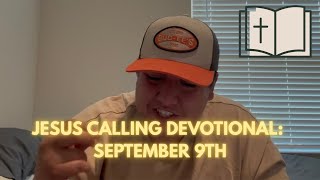 JESUS CALLING DEVOTIONAL: SEPTEMBER 9TH