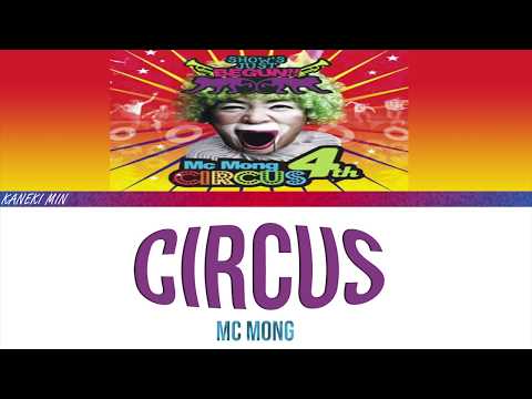 mc-mong-(mc몽)-ft-noh-hong-cheol,lim-yookyung---circus-(서커스)-(color-coded-han/rom/eng-lyrics)