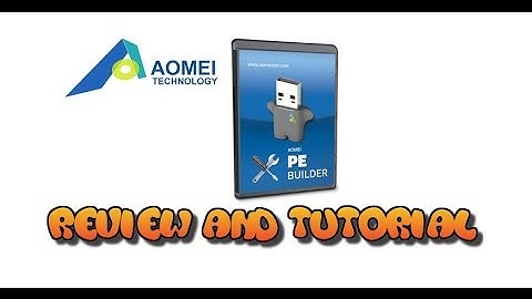 AOMEI PE Builder Review and Tutorial