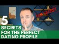 5 Secrets to Write the Perfect Online Dating Profile