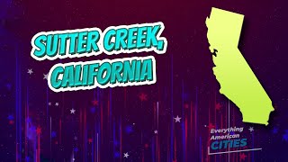 Sutter Creek, California ⭐️🌎 AMERICAN CITIES 🌎⭐️