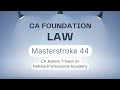 CA Foundation | Business Laws | MasterStroke - 44 | Just Before Exam | CA Aseem Trivedi sir