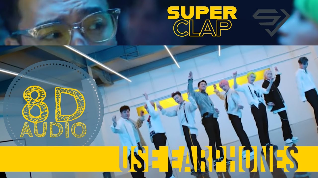 [8D Audio] Super Junior 슈퍼주니어 - SUPER Clap (MV Highlights) | Bass Boosted | USE EARPHONES