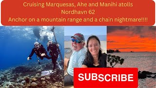 Exploring Marquesas Ahe Manihi 2024   HD 1080p. Anchor issues, diving, driving a switchback road....