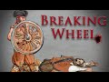 The Breaking Wheel – One of the Worst Forms of Punishment in History