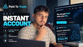 Paid To Trade: Best Instant Funded Account? | Payout Proof + Static Drawdown + No Consistency screenshot 3
