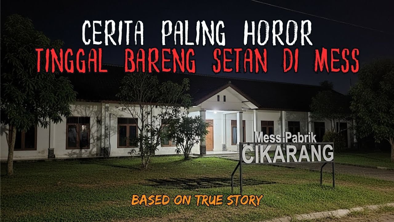 CERITA PALING HOROR! KISAH RONI TINGGAL BARENG SETAN DI MESS PABRIK CIKARANG