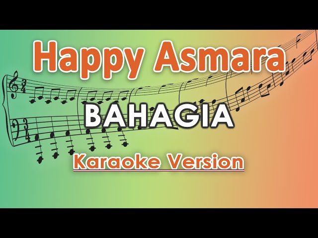 Happy Asmara - Bahagia (Karaoke Lirik Tanpa Vokal) by regis class=