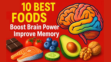The 10 Best Foods To Boost Brain Power and Improve Memory