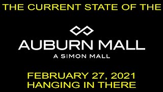 The Current State of the Auburn Mall (Auburn, MA), February 27, 2021: Hanging In There