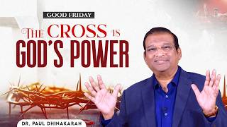 The Cross is God's Power | Dr. Paul Dhinkaran | Good Friday Message 2026 | Jesus Calls