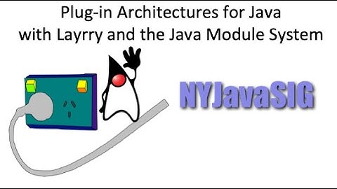 Plug-in Architectures for Java with Layrry and the Java Module System