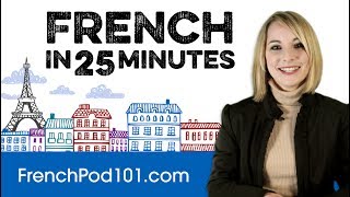 Learn French in 25 Minutes  ALL the Basics You Need