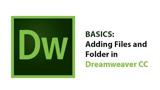 Basics: Adding Files and Folder in Dreamweaver CC