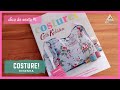 #1 RESENHA: COSTURE! | Pontinhos de Minas | Renata von Randow