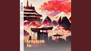 Karena Kucinta Kau
