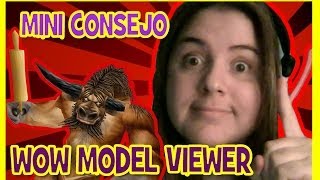 Famous MINI CONSEJO | PRINCIPIOS BÁSICOS DEL WOW MODELVIEWER | Wealth