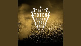 Tage wie diese - Die Toten Hosen