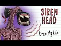 SIREN HEAD | Draw My Life